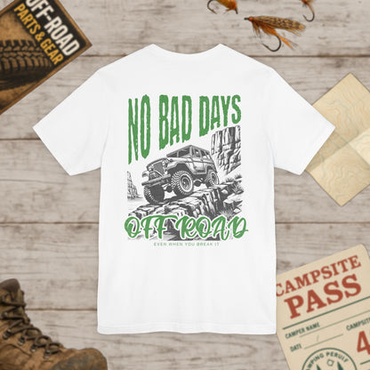 Off-Road Adventure Tee No Bad Days, Front & Back Print Bella Canvas 3001