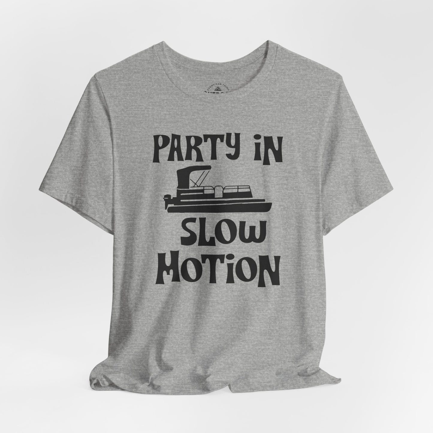Party in Slow Motion T-Shirt