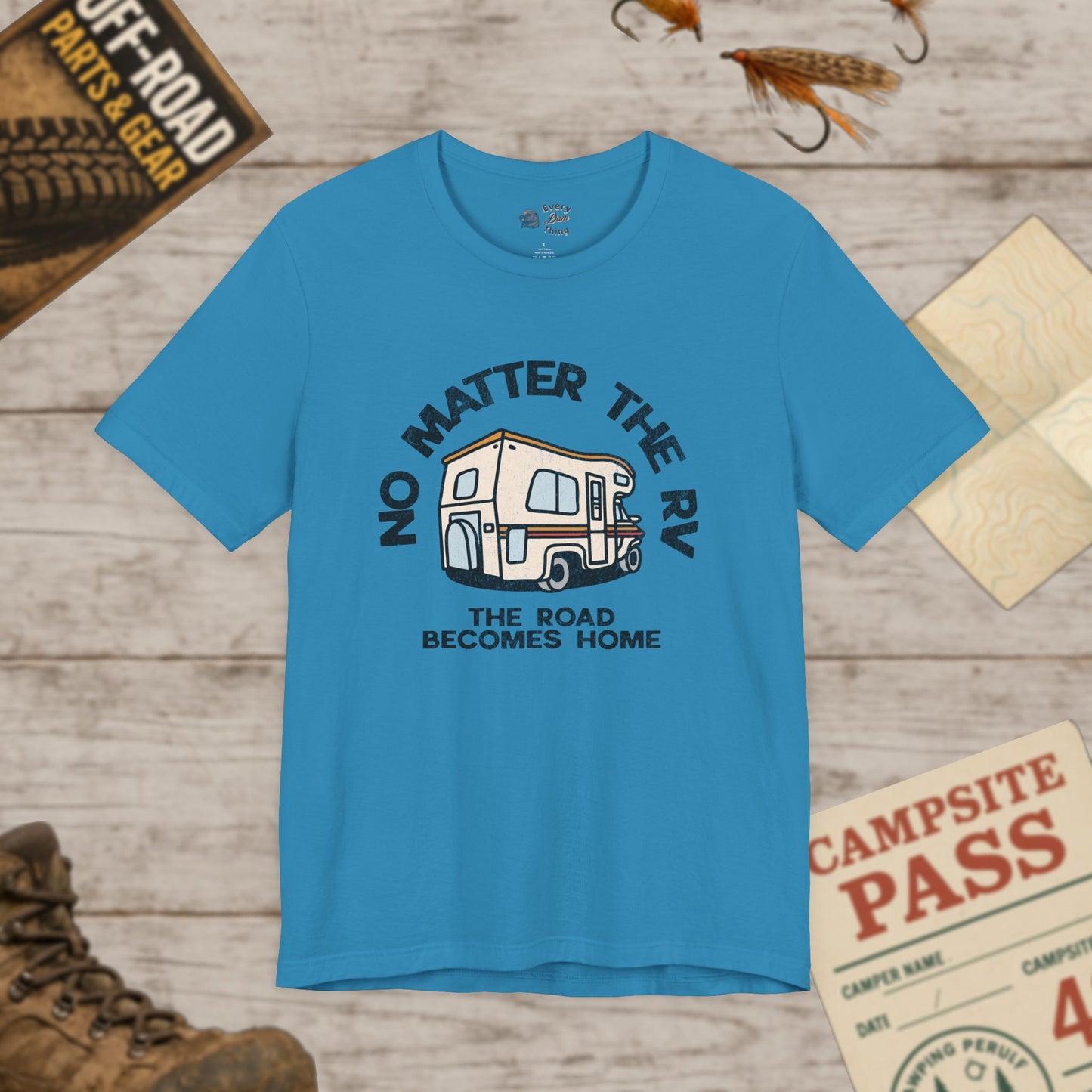 RV Life Tee No Matter the RV Road Becomes Home Camper Shirt Bella Canvas 3001