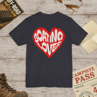 Boating Lover Unisex Tee Fun Heart Graphic T-Shirt for Boating Enthusiasts Front & Back Print Bella Canvas 3001