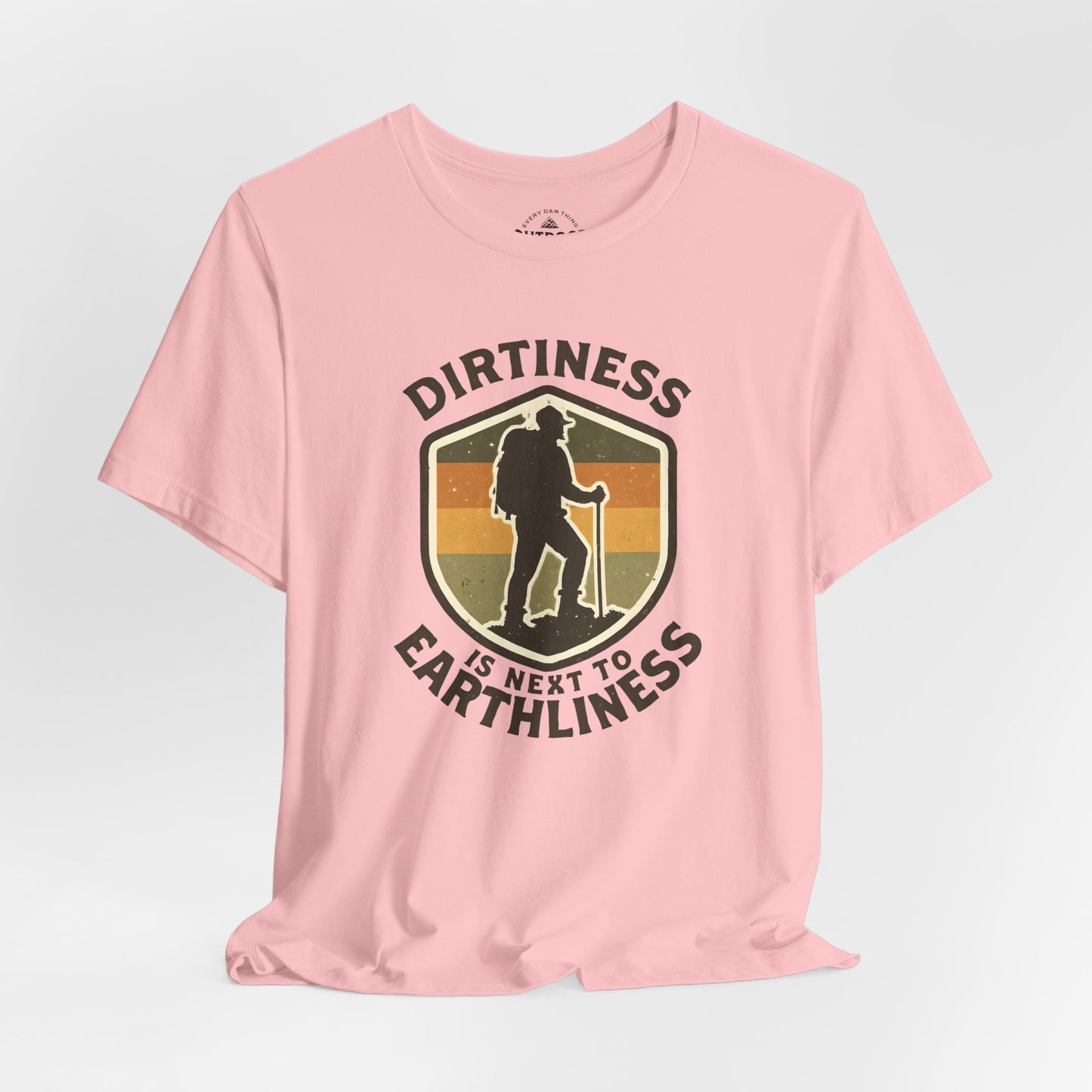 Dirtiness Is Next to Earthliness T-Shirt