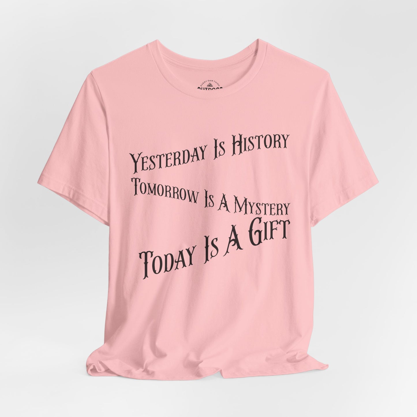 Today Tomorrow Yesterday T-Shirt