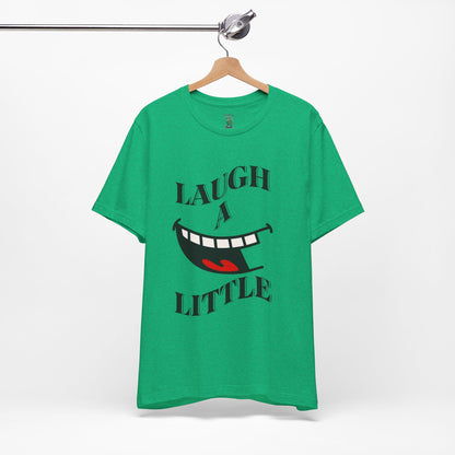 Unisex Jersey Tee 'Laugh A Little' Graphic Tee, Bella+Canvas 3001