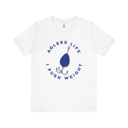 Unisex Tee - 'Agler's Life I Push Weight' Bella+Canvas 3001