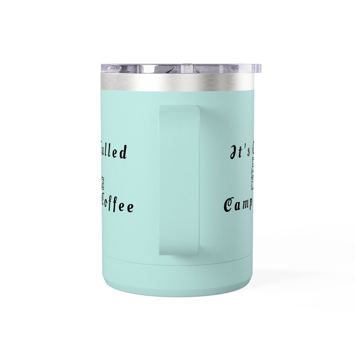 Camp Coffee Mug Tumbler — "It's Called Camp Coffee" 15oz Insulated Travel Mug
