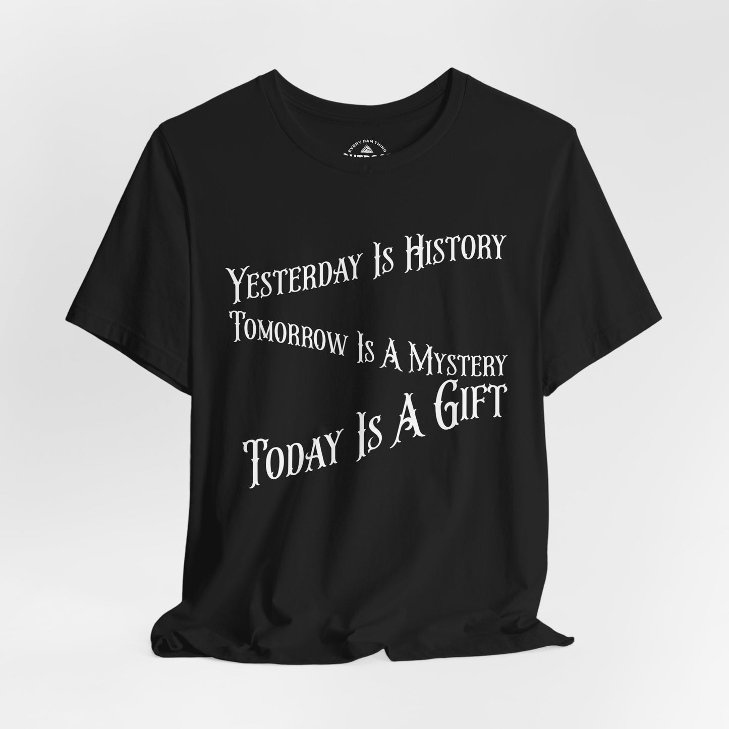 Yesterday Today Tomorrow T-Shirt