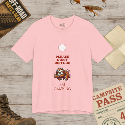 Sloth T-Shirt Please Don't Disturb I'm Camping Bella Canvas 3001