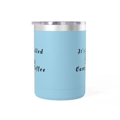 Camp Coffee Mug Tumbler — "It's Called Camp Coffee" 15oz Insulated Travel Mug