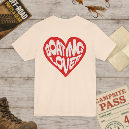Boating Lover Unisex Tee Fun Heart Graphic T-Shirt for Boating Enthusiasts Front & Back Print Bella Canvas 3001