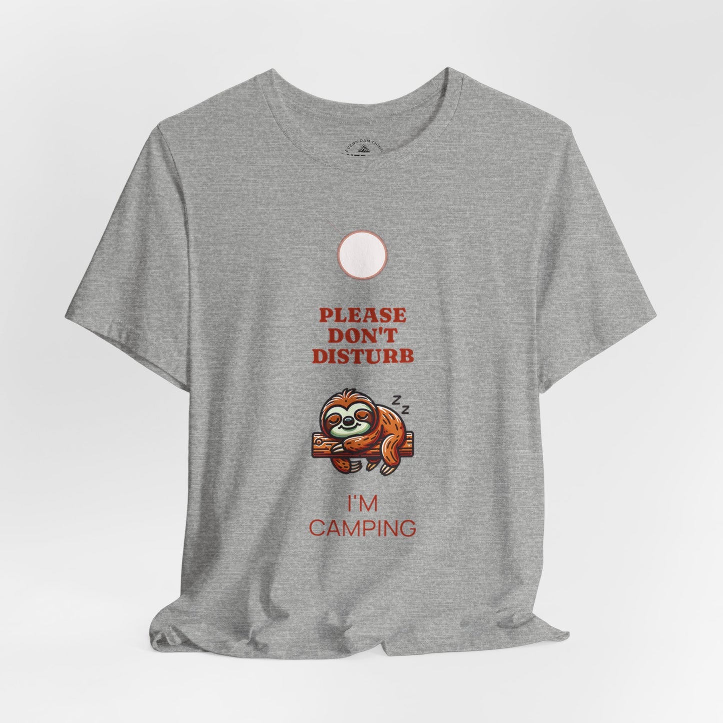 Sloth Please Don't Disturb I'm Camping T-Shirt