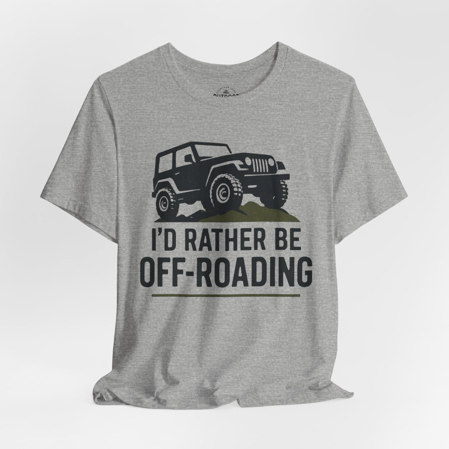 I'D Rather Be Off-Roading T-Shirt
