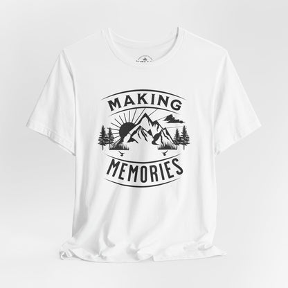 Making Memories T-Shirt