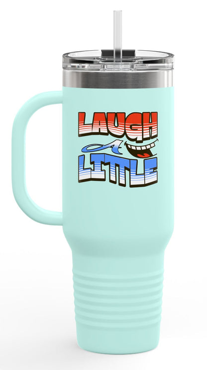 Travel Mug -Laugh A Little