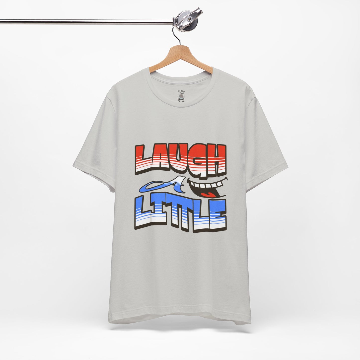 Unisex Short Sleeve Tee - "Laugh a Little" Bella+Canvas 3001