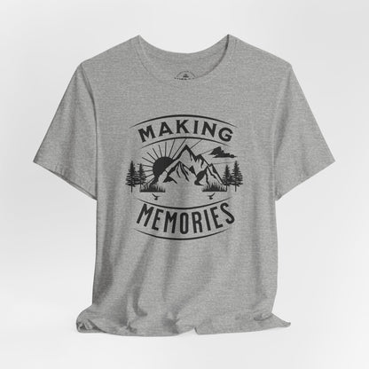 Making Memories T-Shirt