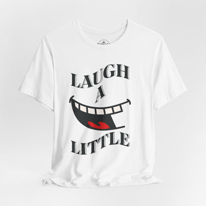 Laugh A Little Graphic T-Shirt