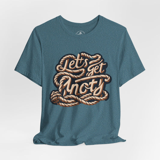 Lets Get Knoty Graphic T-Shirt