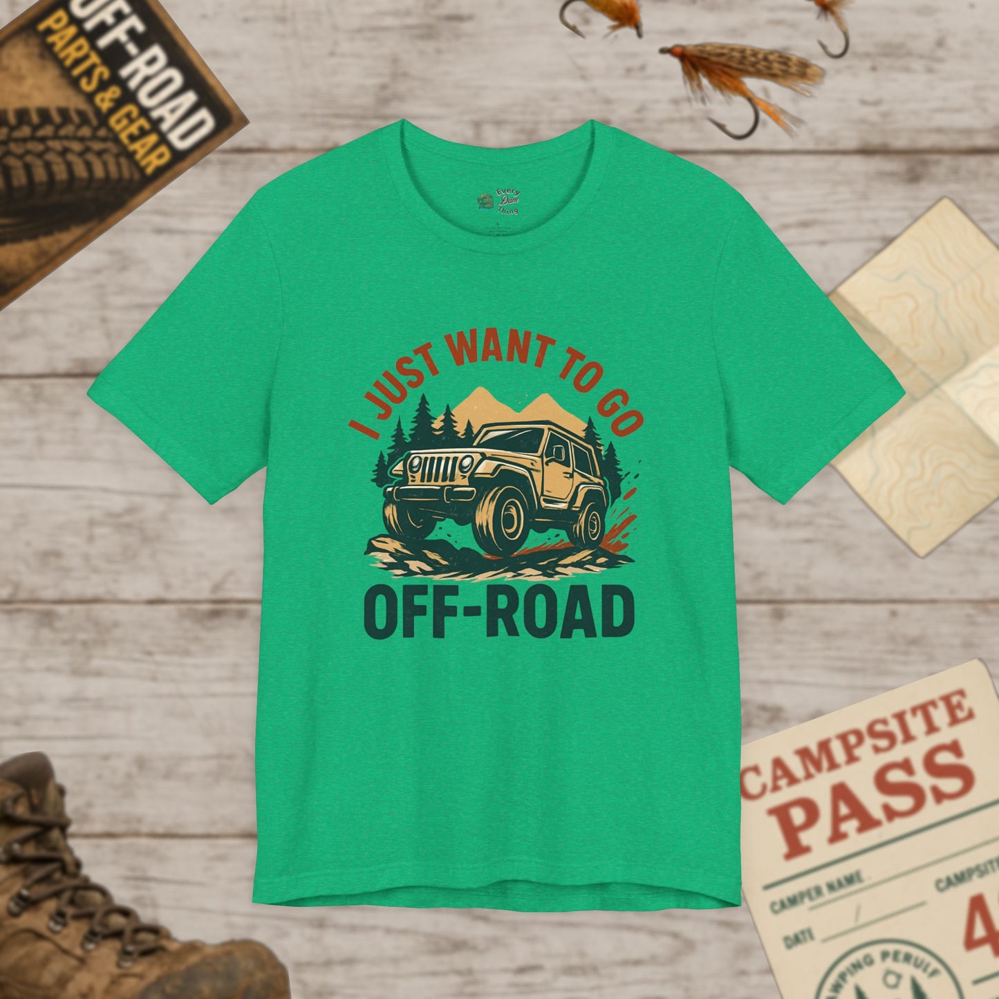 I Just Want To Go Off-Road T-Shirt
