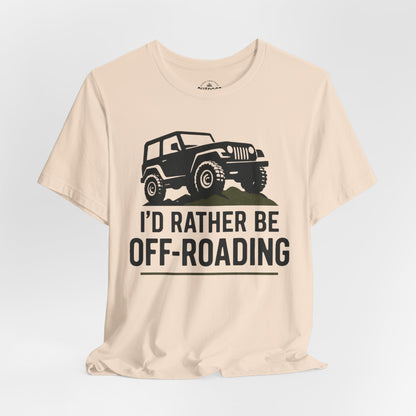 I'D Rather Be Off-Roading T-Shirt