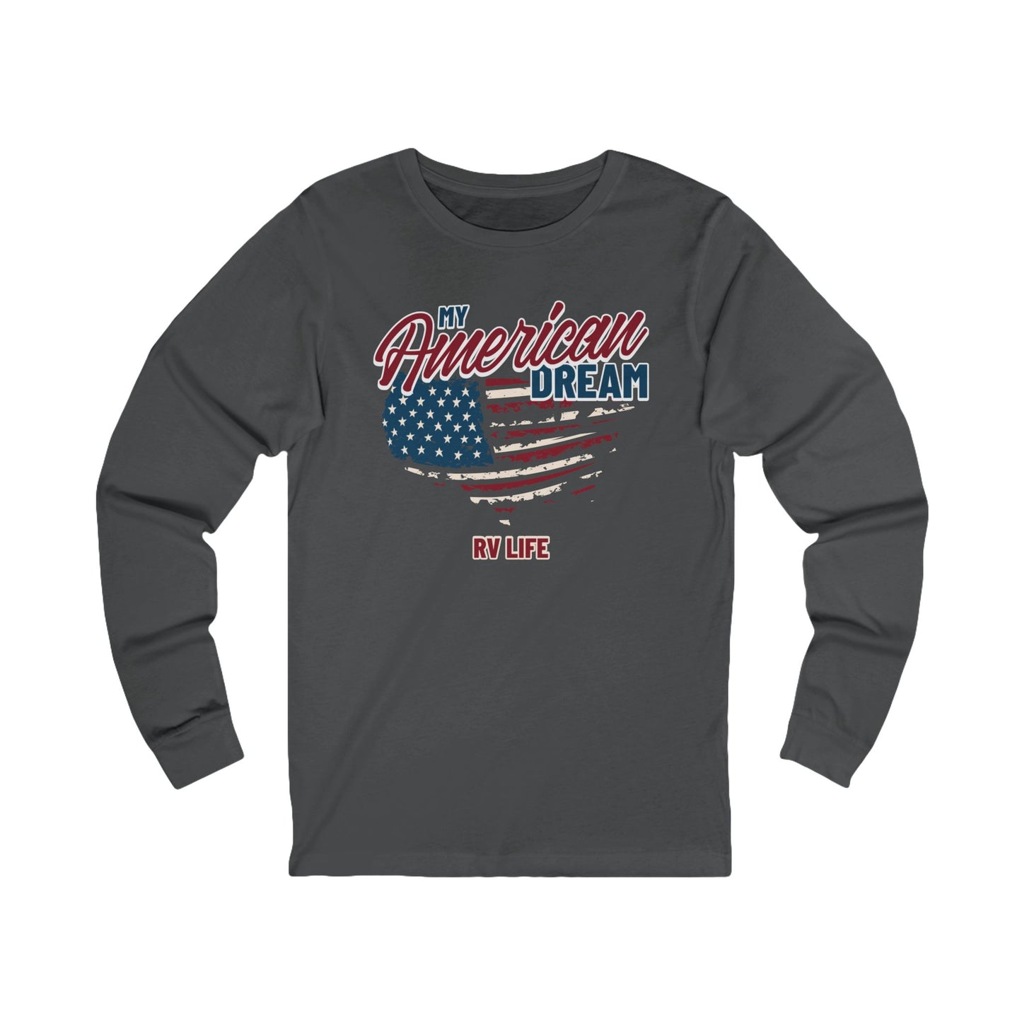 My American Dream RV Life Long Sleeve T-Shirt