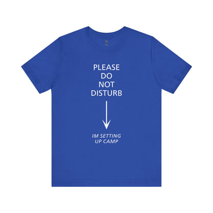 Camping Vibes Unisex Tee Please Do Not Disturb, Bella+Canvas 3001