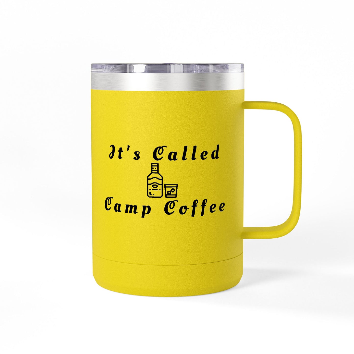 Camp Coffee Mug Tumbler — "It's Called Camp Coffee" 15oz Insulated Travel Mug