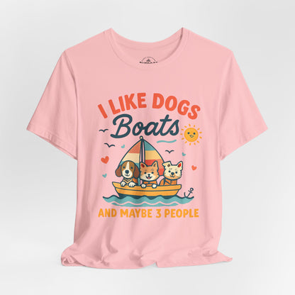 I Like Dogs, Boats Fun Cute T-Shirt