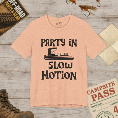 Party in Slow Motion Unisex Tee Pontoon Bella+Canvas 3001