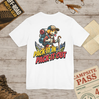 Pack It In Pack It Out Dog T-Shirt Front & Back Print Bella Canvas 3001