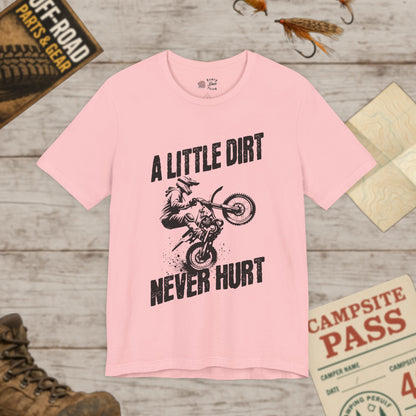 A Little Dirt Never Hurt Motocross Tee Unisex Jersey Shirt Bella Canvas 3001