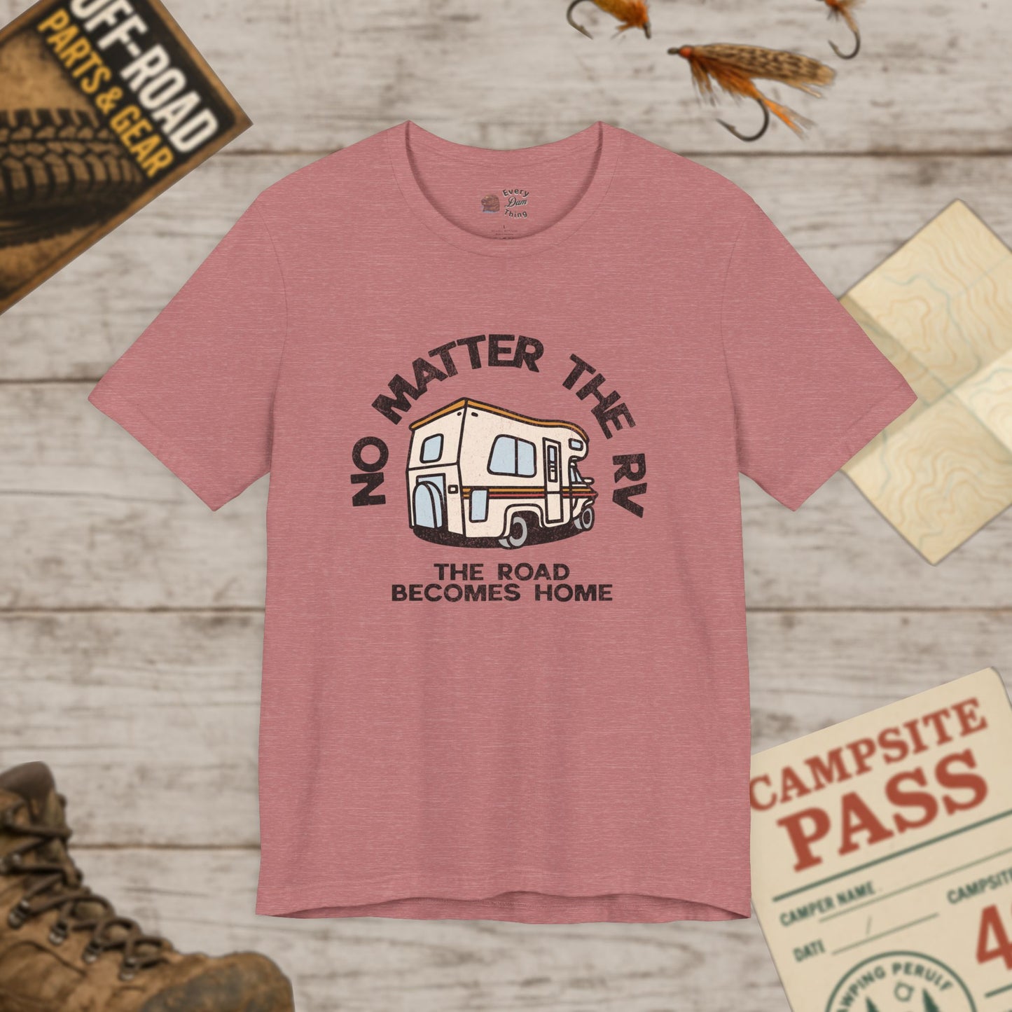RV Life Tee No Matter the RV Road Becomes Home Camper Shirt Bella Canvas 3001