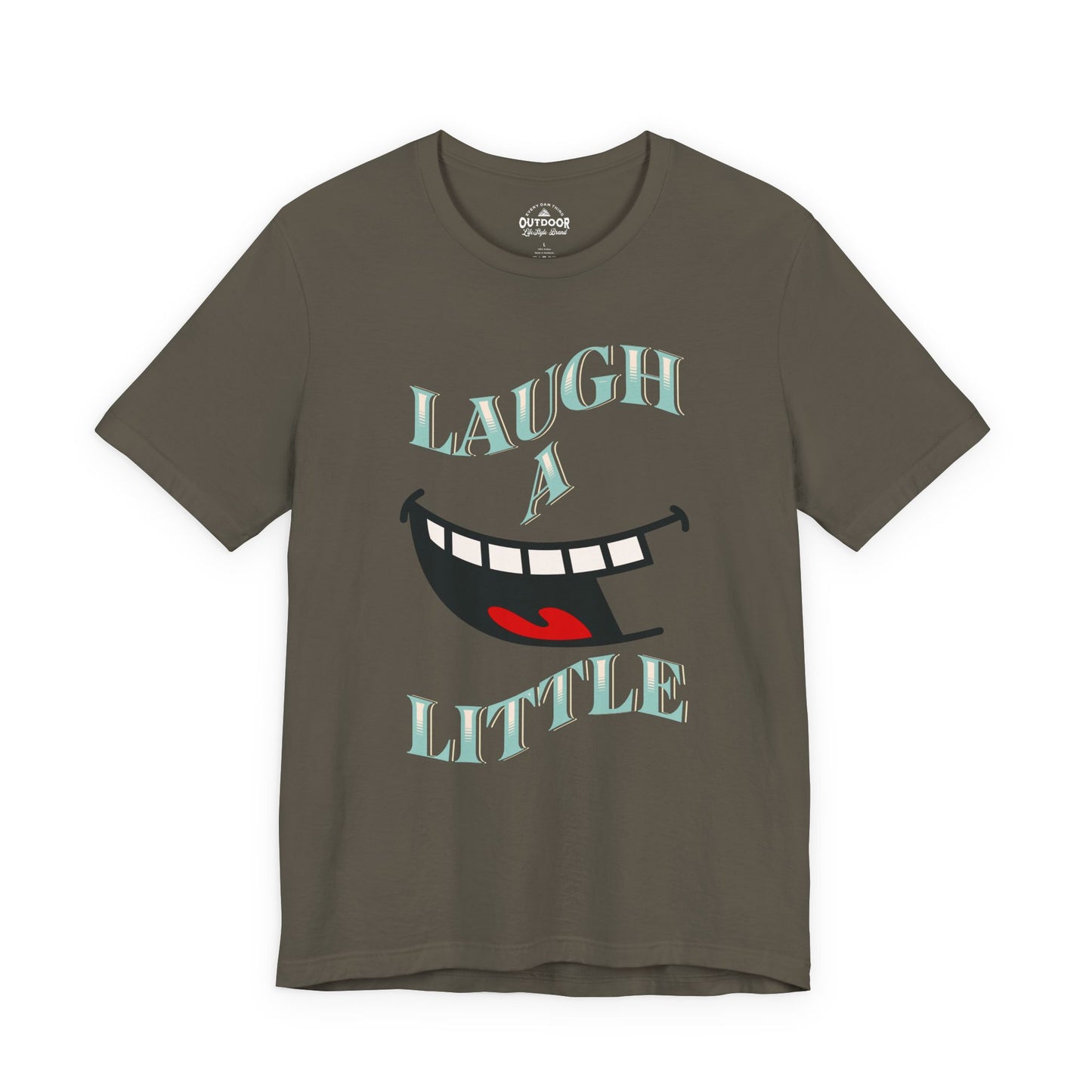 Laugh A Little T-Shirt