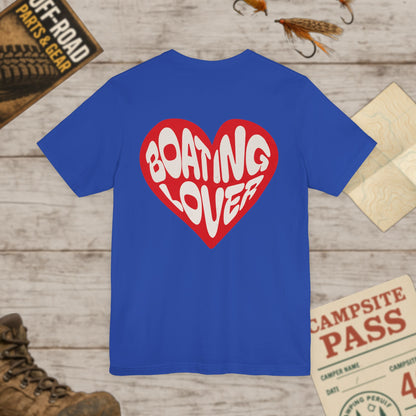Boating Lover Unisex Tee Fun Heart Graphic T-Shirt for Boating Enthusiasts Front & Back Print Bella Canvas 3001