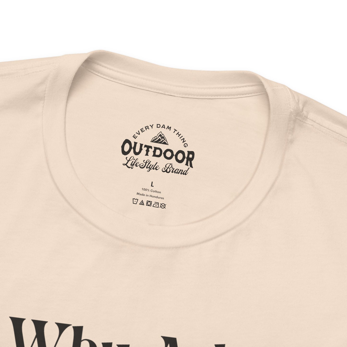 Why Ask? You Know I'll Be On The Boat T-Shirt