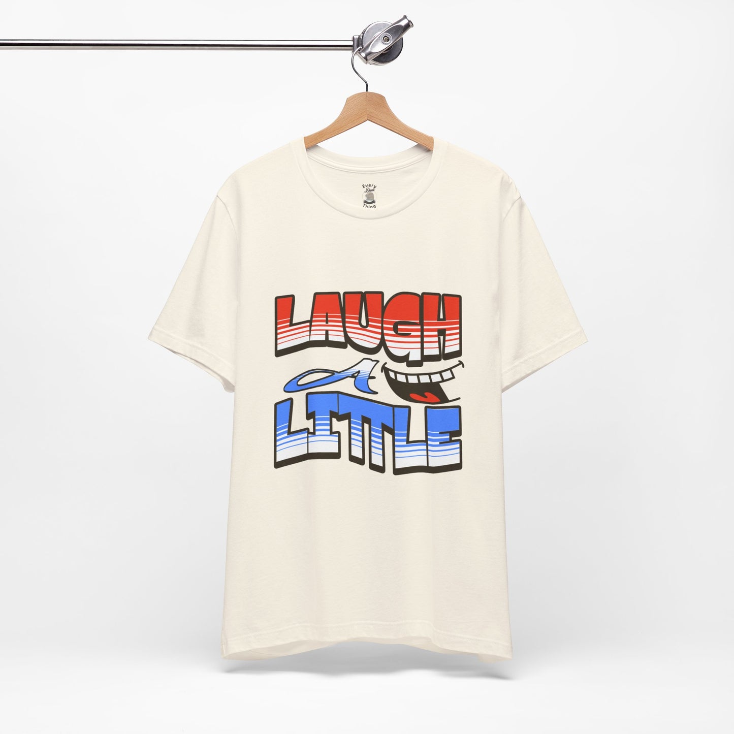 Unisex Short Sleeve Tee - "Laugh a Little" Bella+Canvas 3001