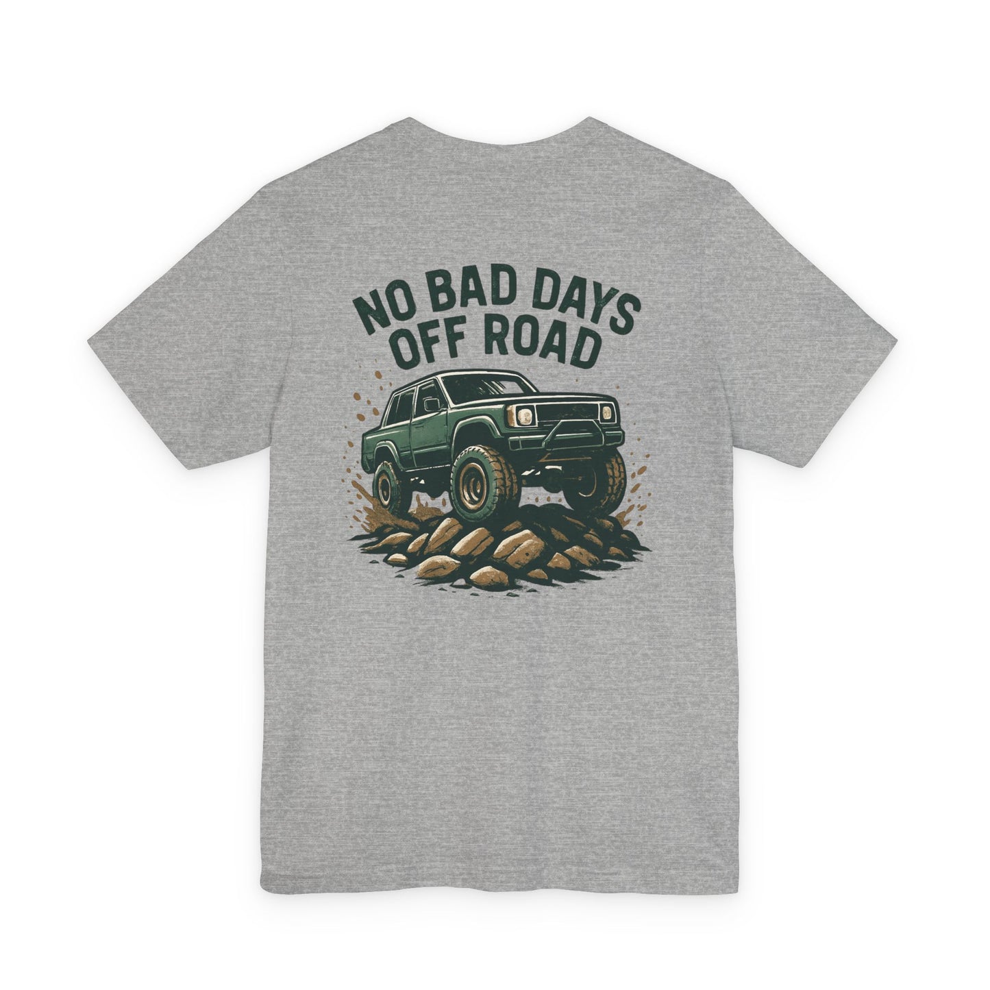 No Bad Days Graphic T-Shirt Front/Back Print