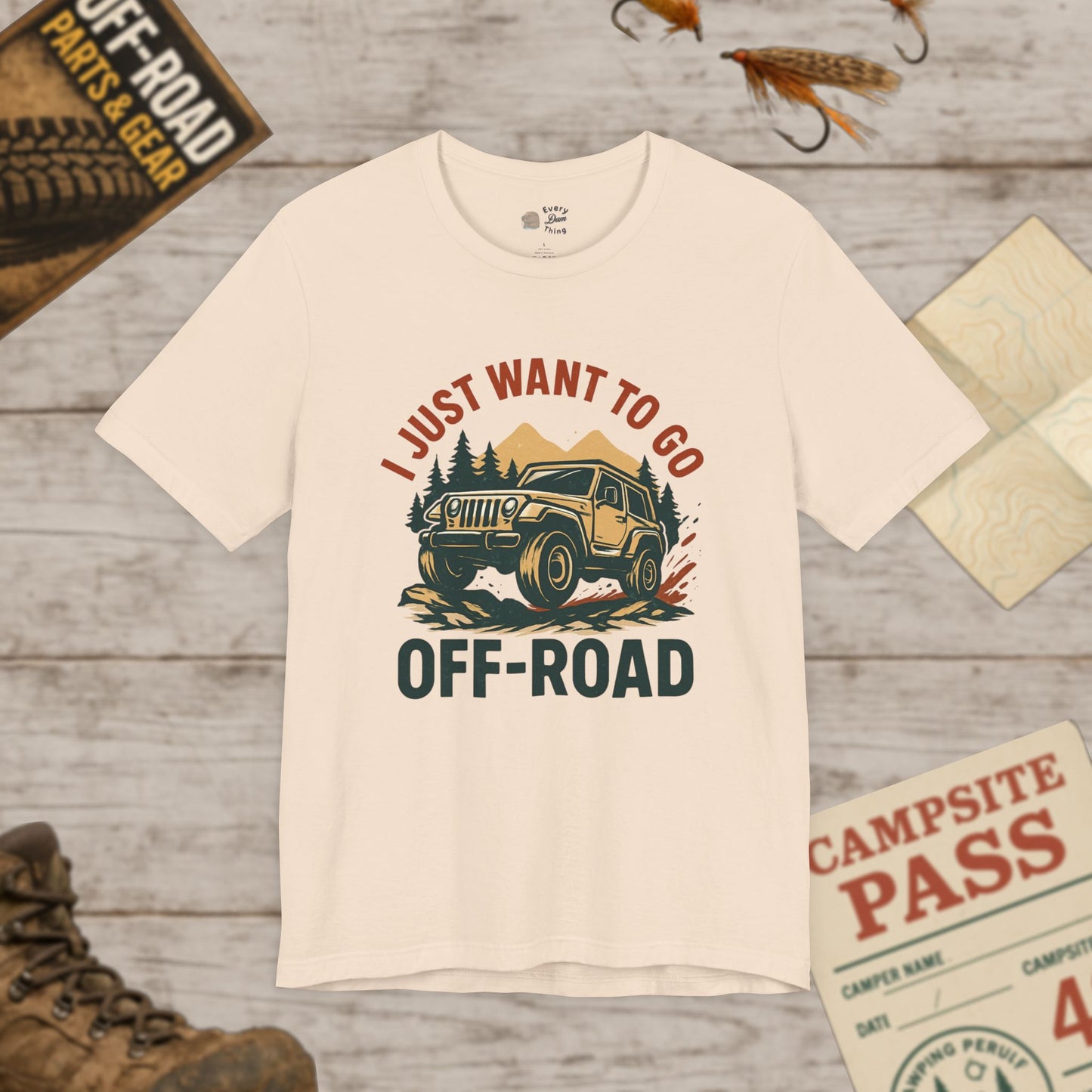 I Just Want To Go Off-Road T-Shirt